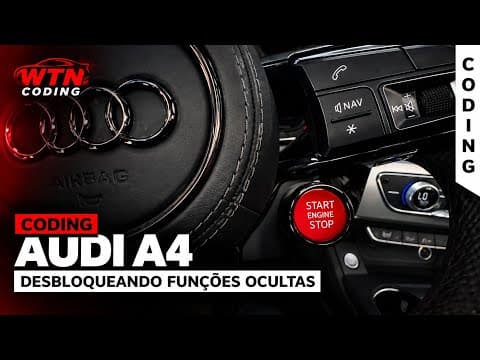 Audi A4 | Desbloqueando Funções Ocultas via Coding